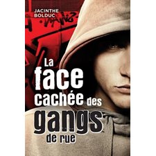 La face cachées des gangs de rue