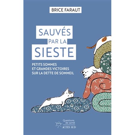 Sauvés par la sieste : Petits sommes et grandes victoires sur la dette de sommeil : Nouvelle présent