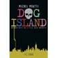 Dog Island : Mémoires de l'île aux morts