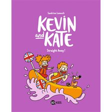 Kevin and Kate T.05 : Straight away ! T.05 : Bande dessinée