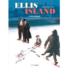 Ellis Island T.02 : Le rêve américain : Bande dessinée