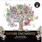 Nature enchantée : Mon carnet de coloriages et pensées 100 % bonne humeur !