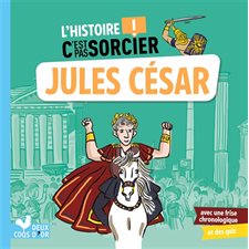 Jules César : L'histoire c'est pas sorcier !