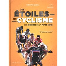 Les étoiles du cyclisme : Les légendes de la petite reine