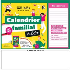 Calendrier familial hebdo : Septembre 2021 à août 2022 : 1 semaine / 1 page