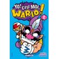 Yo ! C'est moi, Wario ! T.02 : Manga