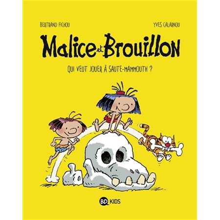 Malice et Brouillon T.01 : Qui veut jouer à saute-mammouth ? : Bande dessinée