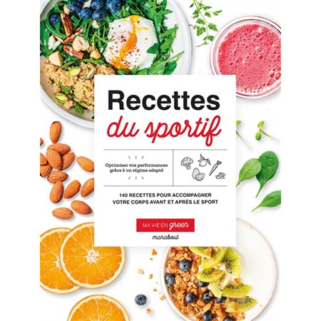 Recettes du sportif : Ma vie en green