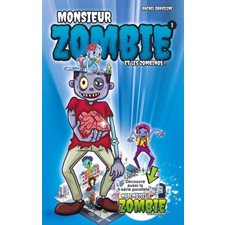 MONSIEUR ZOMBIE et les Zombinos T.01 : MONSIEUR ZOMBIE et les Zombinos !