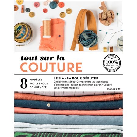 Tout sur la couture, le b.a.-ba pour débuter