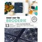 Tout sur la broderie, le b.a.-ba pour débuter