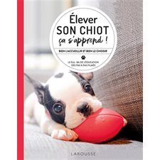 Elever son chiot, ça s'apprend !