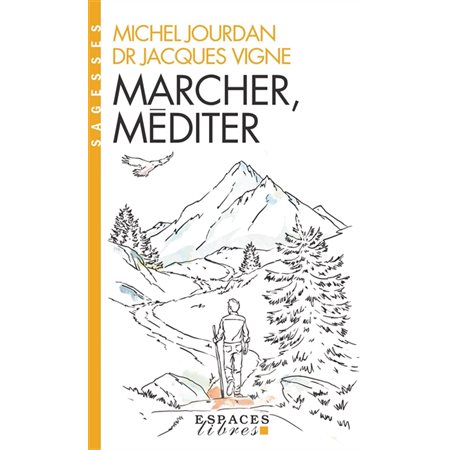 Marcher, méditer (FP) : Espaces libres. Sagesses