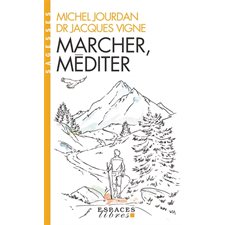 Marcher, méditer (FP) : Espaces libres. Sagesses