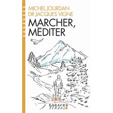 Marcher, méditer (FP) : Espaces libres. Sagesses