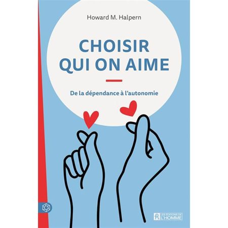 Choisir qui on aime : De la dépendance à l'autonomie