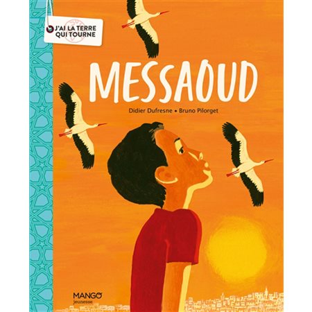 Messaoud : J'ai la Terre qui tourne