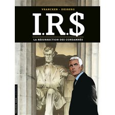 IRS T.22 : La résurrection des condamnés : Bande dessinée