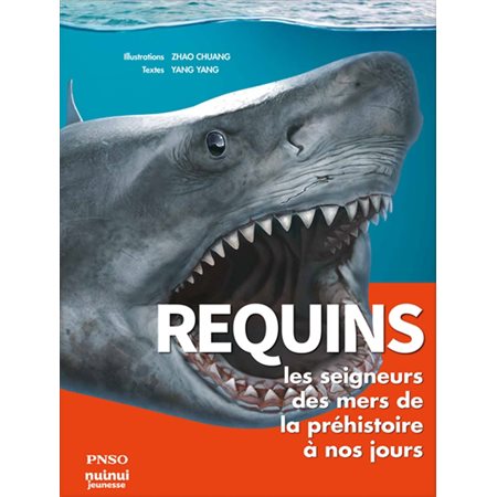 Requins : Les seigneurs des mers de la préhistoire à nos jours