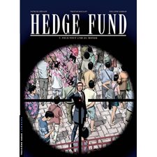 Hedge fund T.07 : Pour tout l'or du monde : Bande dessinée