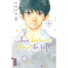 Love, be loved, leave, be left T.08 : Manga