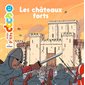 Les châteaux forts : Mes p'tits docs : 4-7 ans