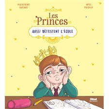 Les princes aussi détestent l'école : Les princes et les princesses aussi ...