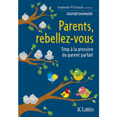 Parents, rebellez-vous : Stop à la pression du parent parfait