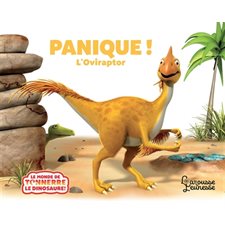 Panique ! : L'Oviraptor : Le monde de Tonnerre le dinosaure