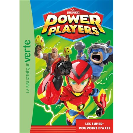 Power Players T.01 : Les super-pouvoirs d'Axel : Bibliothèque verte