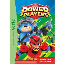 Power Players T.03 : Un échange diabolique : Bibliothèque verte