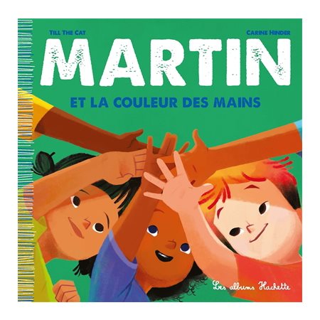 Martin T.05 : La couleur des mains