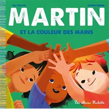 Martin T.05 : La couleur des mains