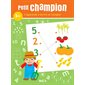 J'apprends à écrire et compter : Petit champion : 5+