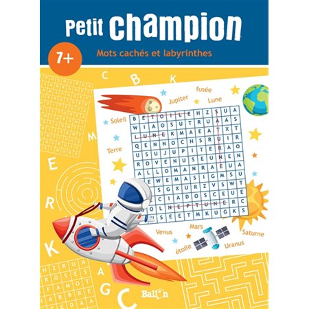 Mots cachés et labyrinthes : Petit champion : 7+