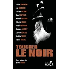 Toucher le noir : 10 nouvelles inédites