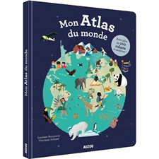 Mon atlas du monde : Avec plus de 100 rabats à soulever