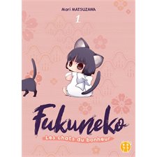 Fukuneko, les chats du bonheur T.01 : Manga