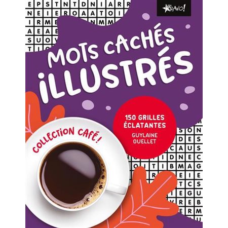 Mots cachés illustrés : 150 grilles éclatantes : Collection Café