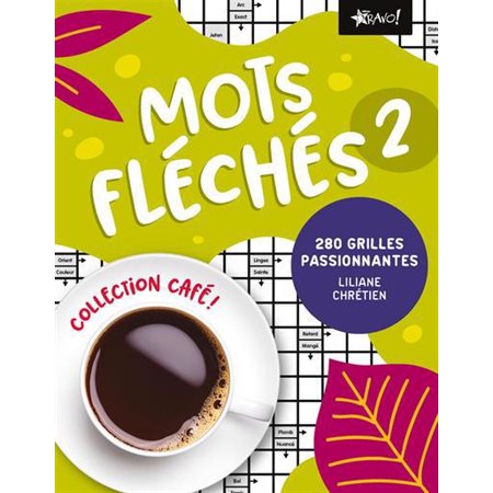 Mots fléchés 2 : 280 grilles passionnantes