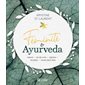 Féminité & Ayurveda : Nature, art de vivre, plantes, recettes, rituels bien-être