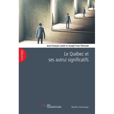 Le Québec et ses autrui significatifs : Débats