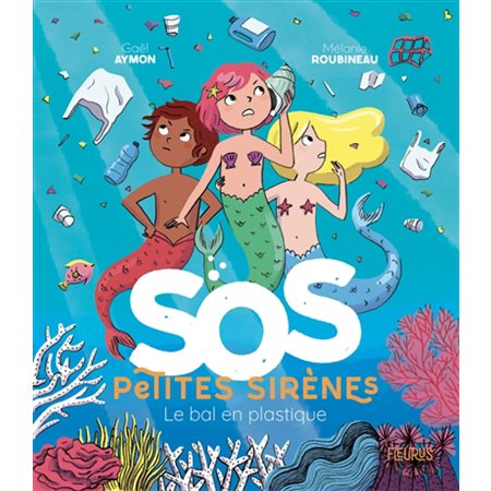 Le bal en plastique : SOS petites sirènes