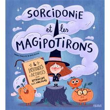 Sorcidonie et les magipotirons : 4 histoires et activités pour apprivoiser ses émotions