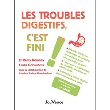 Les troubles digestifs, c'est fini ! : Médecine moderne + ayurvéda = santé