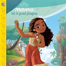 Moana fait le grand plongeon : Disney princesses : Souvenirs d'enfance ; Les petits classiques