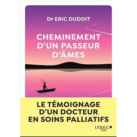 Cheminement d'un passeur d'âmes : Le témoignage d'un docteur en psychologie en soins palliatifs