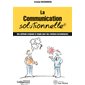 La communication solutionnelle : Une méthode originale et simple pour des relations harmonieuses