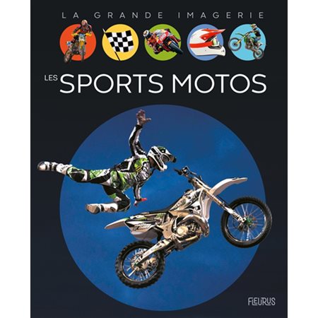 Les sports motos : La grande imagerie : 2e édition