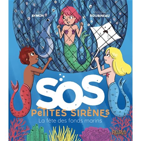 La fête des fonds marins : SOS petites sirènes